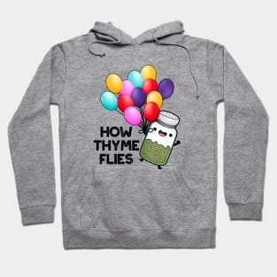 How Thyme Flies Funny Herb Pun Hoodie